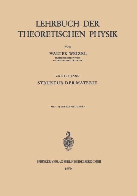 Walter Weizel - Lehrbuch der Theoretischen Physik, E-bok