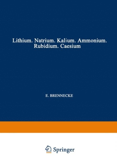 R. Fresenius, L. Fresenius, F. Busch, E. Brennecke - Elemente der Ersten Hauptgruppe, E-bok