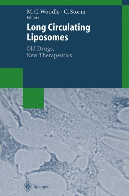 Gerrit Storm, Martin C. Woodle - Long Circulating Liposomes: Old Drugs, New Therapeutics, E-bok