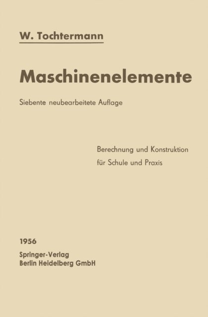 W. Tochtermann - Maschinenelemente, E-bok