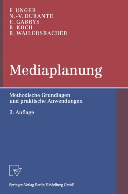 Rainer Wailersbacher, Rudiger Koch, Enrico Gabrys, Nadia-Vittoria Durante, Fritz Unger - Mediaplanung, E-bok