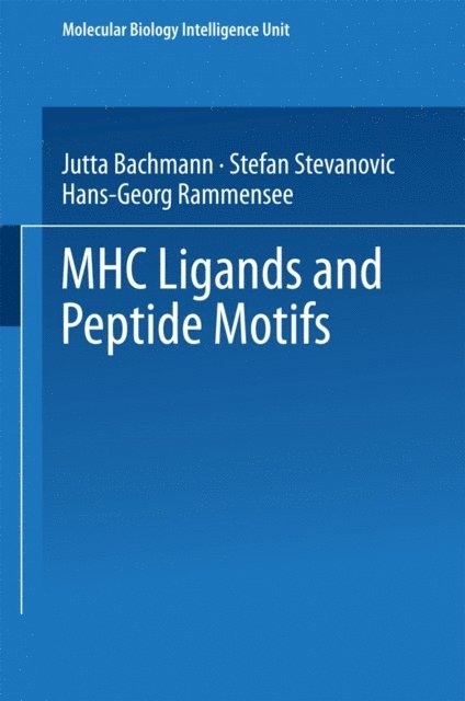 Stefan Stevanovic, Jutta Bachmann, Hans-Georg Rammensee - MHC Ligands and Peptide Motifs, E-bok