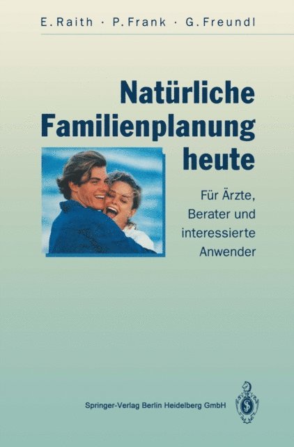 Gunter Freundl, Petra Frank, Elisabeth Raith - Natürliche Familienplanung heute, E-bok
