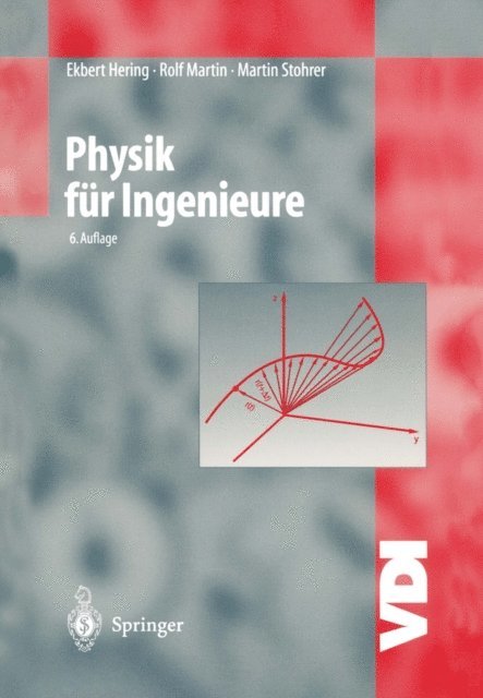 Martin Stohrer, Rolf Martin, Ekbert Hering - Physik für Ingenieure, E-bok