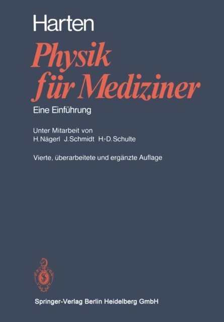 H.-U. Harten, H.-D. Schulte, J. Schmidt, H. Nagerl - Physik für Mediziner, E-bok