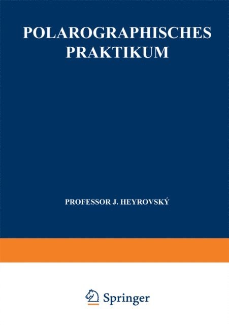 Jaroslav Heyrovsky - Polarographisches Praktikum, E-bok