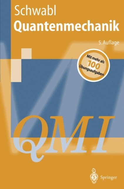 Franz Schwabl - Quantenmechanik (QMI), E-bok