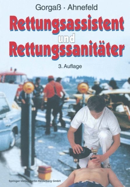 Friedrich W. Ahnefeld, Bodo Gorga - Rettungsassistent und Rettungssanitäter, E-bok