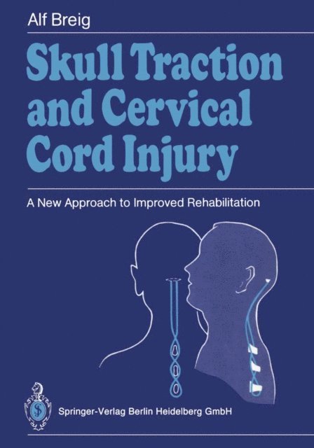 Alf Breig - Skull Traction and Cervical Cord Injury, E-bok