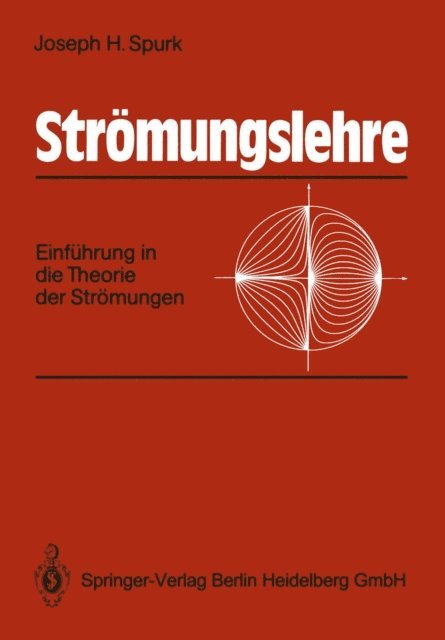 Joseph H. Spurk - Strömungslehre, E-bok