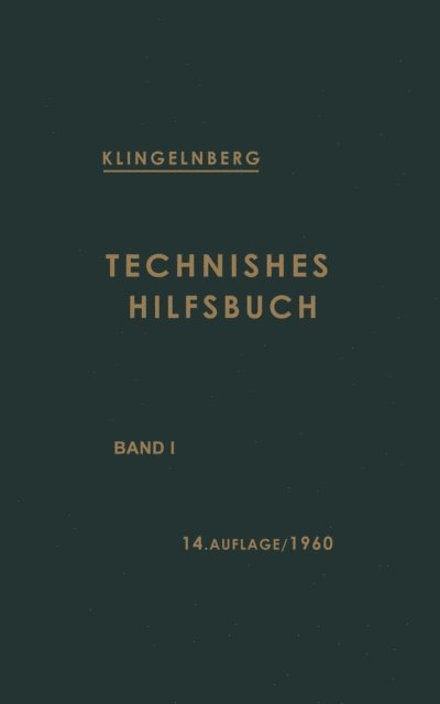 W. Ferdinand Klingelnberg, Rudolf Reindl, Fritz Pohl - Technisches Hilfsbuch, E-bok