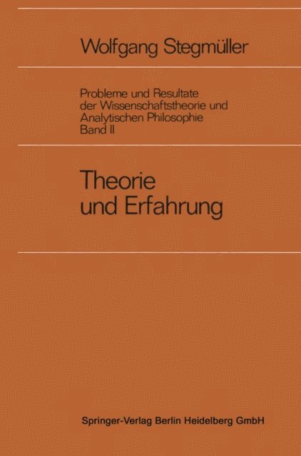Wolfgang Stegmuller - Theorie und Erfahrung, E-bok