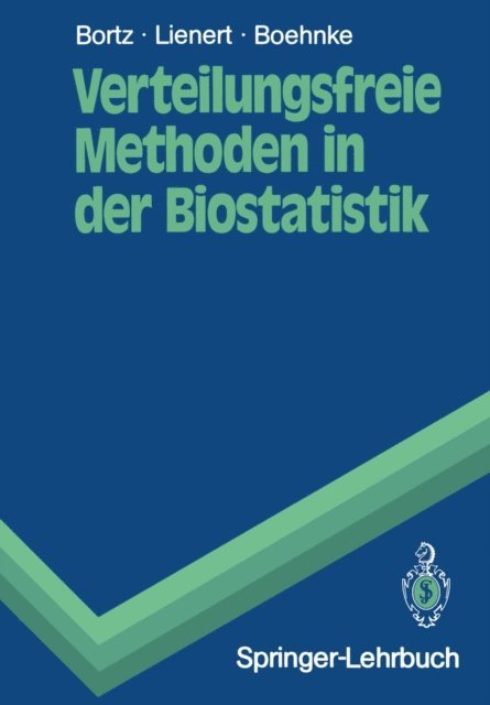Klaus Boehnke, Gustav A. Lienert, Jurgen Bortz - Verteilungsfreie Methoden in der Biostatistik, E-bok