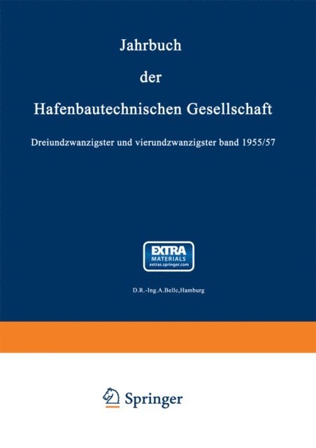 Erster Baudirektor Dr.-Ing. A. Bolle - Jahrbuch der Hafenbautechnischen Gesellschaft, E-bok