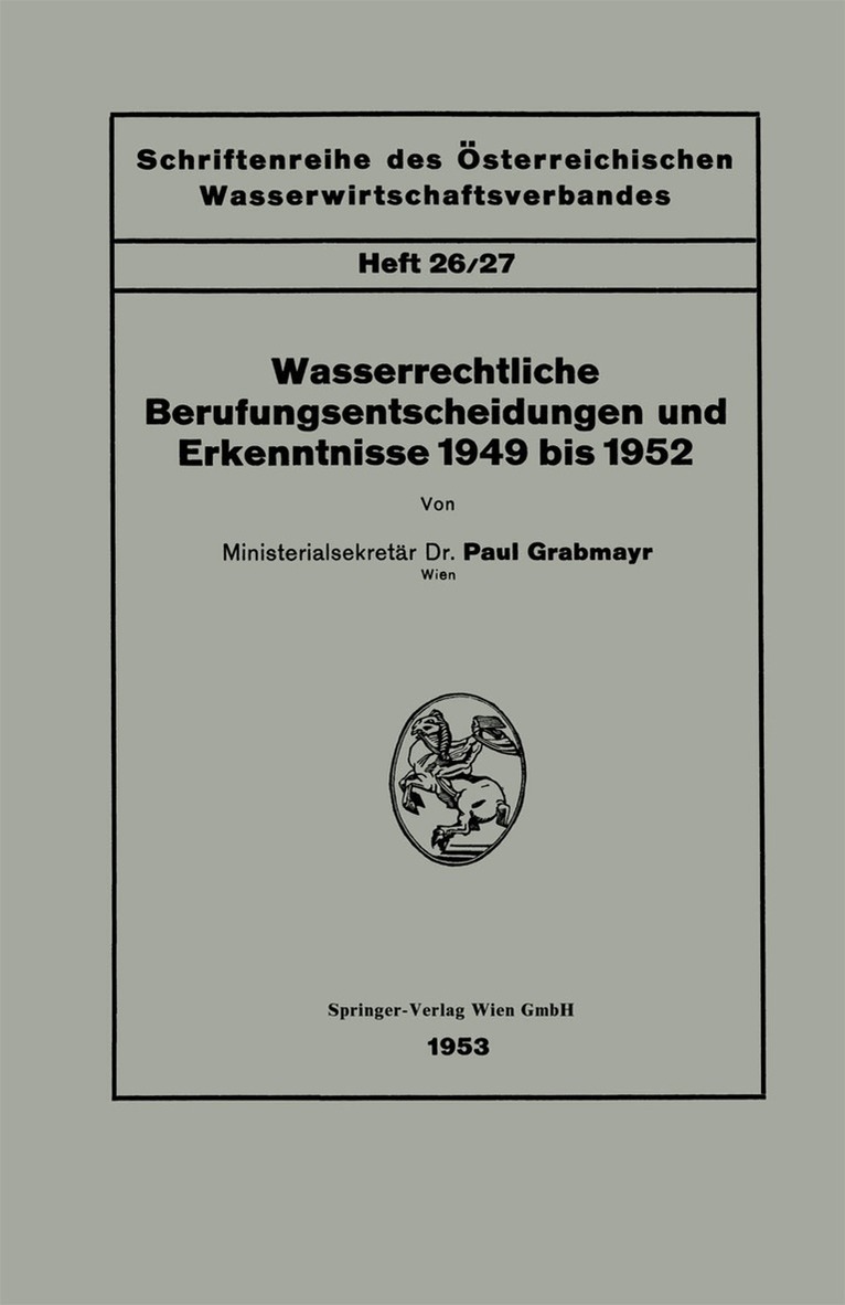 Paul Grabmayr - Wasserrechtliche Berufungsentscheidungen und Erkenntnisse 1949 bis 1952, Häftad. Tillgänglighet: Lägg i varukorg