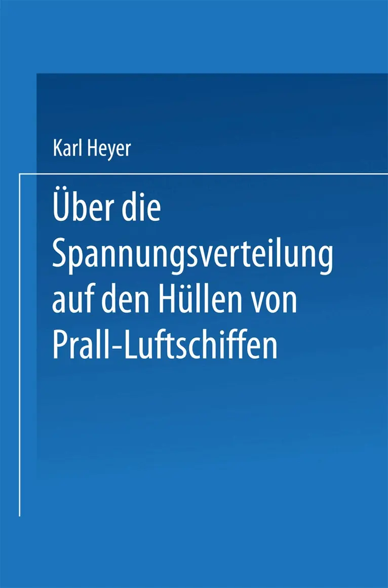 Karl Heyer - Über die Spannungsverteilung auf den Hüllen von Prall-Luftschiffen, Häftad. Tillgänglighet: Lägg i varukorg