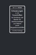 Erl�uterungen zu den Vorschriften f�r die Errichtung und den Betrieb elektrischer Starkstromanlagen einschliesslich Bergwerksvorschriften und zu den Sicherheitsvorschriften f�r elektrische Strassen...