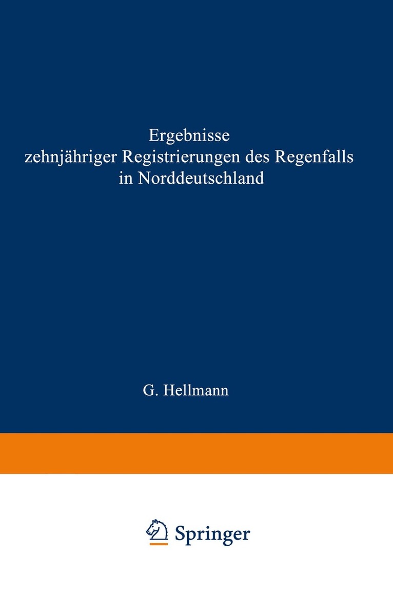 Gustav Hellmann - Ergebnisse zehnjähriger Registrierungen des Regenfalls in Norddeutschland, Häftad