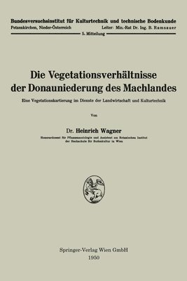 Heinrich Wagner - Vegetationsverhältnisse der Donauniederung des Machlandes, Häftad