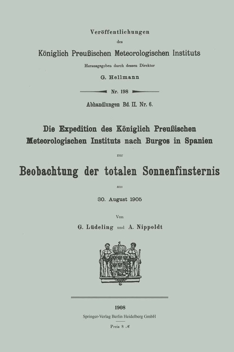 Georg Lüdeling, Alfred Nippoldt - Die Expedition des Königlich Preußischen Meteorologischen Instituts nach Burgos in Spanien zur Beobachtung der totalen Sonnenfinsternis am 30. August 1905, Häftad
