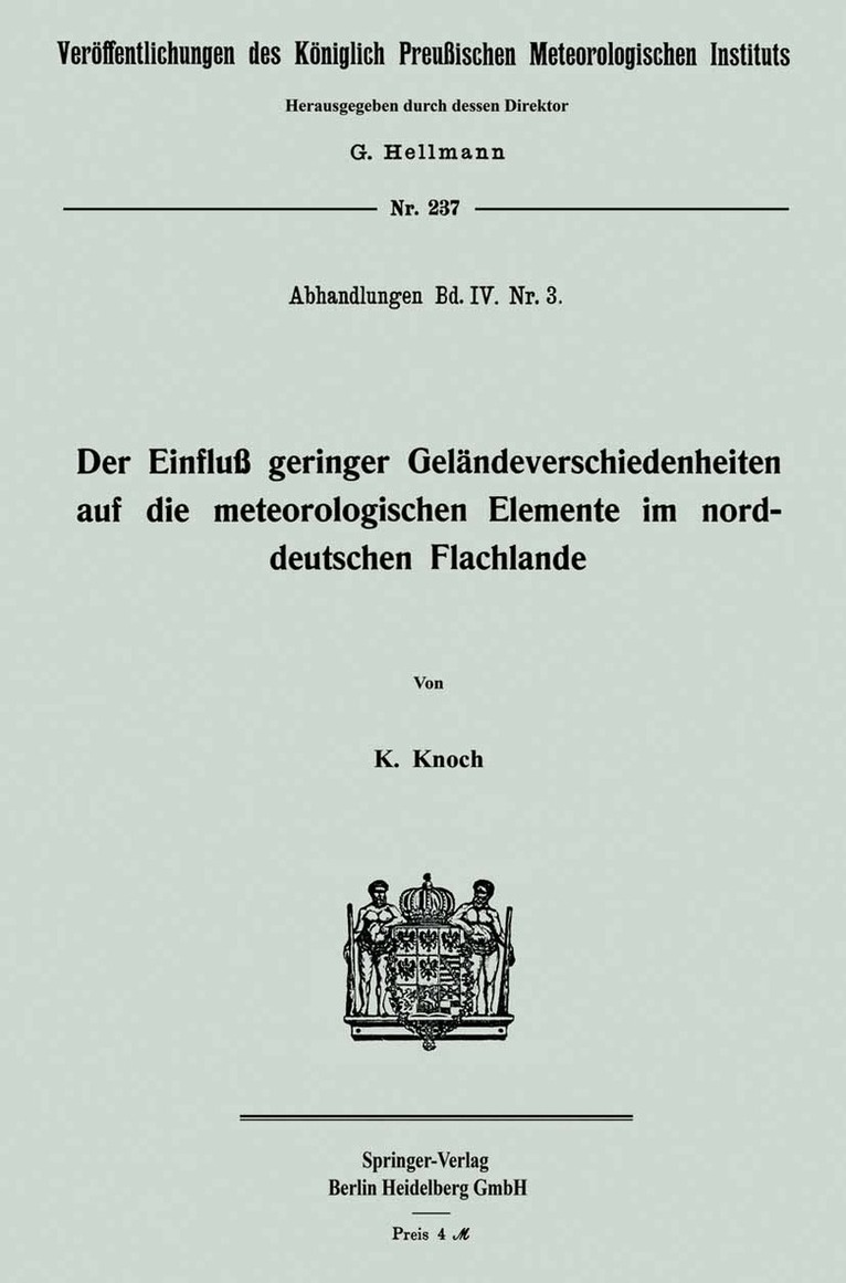 Karl Knoch - Der Einfluß geringer Geländeverschiedenheiten auf die meteorologischen Elemente im norddeutschen Flachlande, Häftad