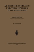 Arbeitsverteilung und Terminwesen in Maschinenfabriken