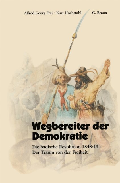 Kurt Hochstuhl, Alfred Georg Frei - Wegbereiter der Demokratie, E-bok