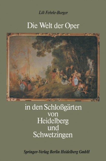 Robert Hausser - Die Welt der Oper in den Schloßgärten von Heidelberg und Schwetzingen, E-bok