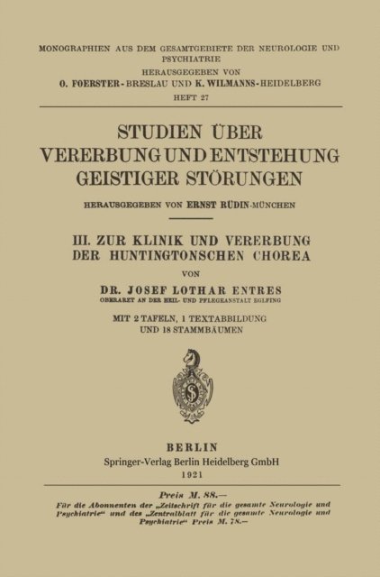 Ernst Rudin, Josef Lothar Entres - III. Zur Klinik und Vererbung der Huntingtonschen Chorea, E-bok