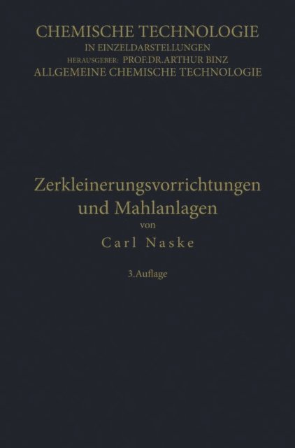 Carl Naske - Zerkleinerungs-Vorrichtungen und Mahlanlagen, E-bok