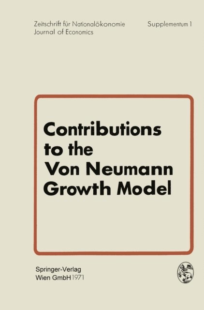 W. Weber, G. Bruckmann - Contributions to the Von Neumann Growth Model, E-bok