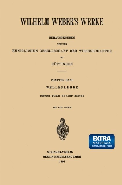 Heinrich Weber, Wilhelm Weber - Wilhelm Weber’s Werke, E-bok