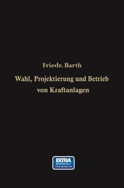 Friedrich Barth - Wahl, Projektierung und Betrieb von Kraftanlagen, E-bok