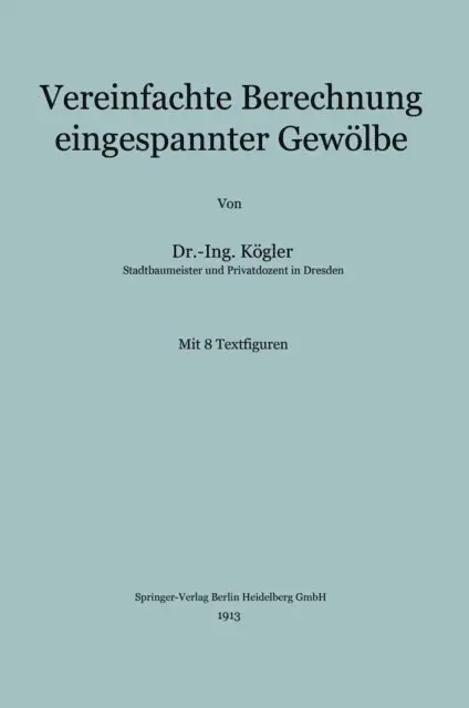 Franz Kogler - Vereinfachte Berechnung eingespannter Gewölbe, E-bok. Tillgänglighet: Lägg i varukorg
