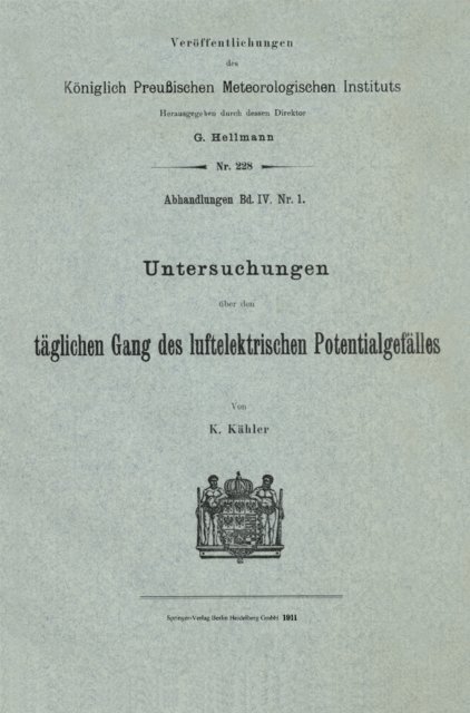 Karl Kaehler - Untersuchungen über den täglichen Gang des luftelektrischen Potentialgefälles, E-bok