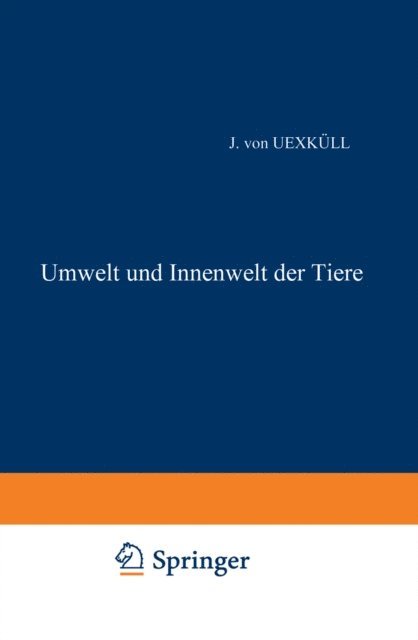 Jakob von Uexkull - Umwelt und Innenwelt der Tiere, E-bok