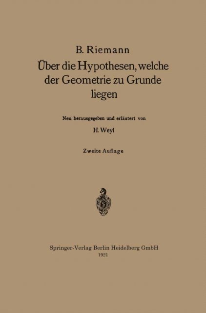 Hermann Weyl, Bernhard Riemann - Über die Hypothesen, welche der Geometrie zu Grunde liegen, E-bok