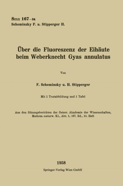 H. Stipperger, Ferdinand Scheminzky - Über die Fluoreszenz der Eihäute beim Weberknecht Gyas annulatus, E-bok