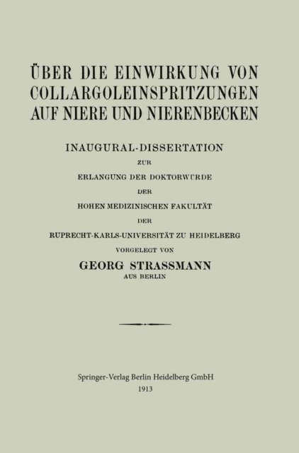 Georg Strassmann - Über die Einwirkung von Collargoleinspritzungen auf Niere und Nierenbecken, E-bok