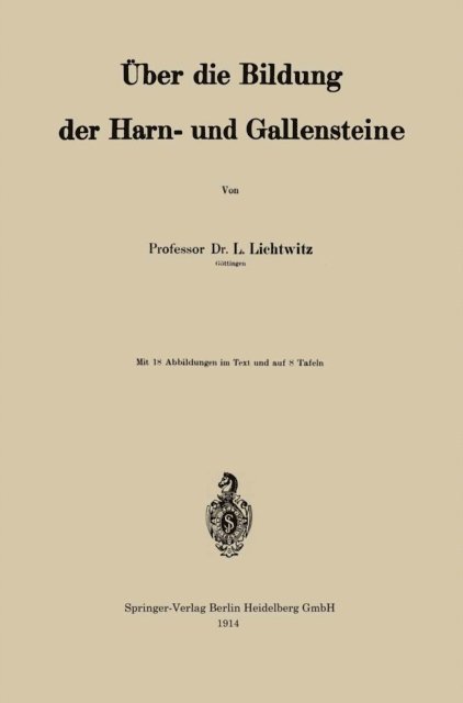 Leopold Lichtwitz - Über die Bildung der Harn- und Gallensteine, E-bok