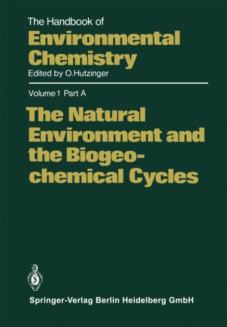Otto Hutzinger - Natural Environment and the Biogeochemical Cycles, E-bok