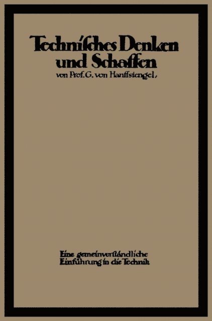 Georg von Hanffstengel - Technisches Denken und Schaffen, E-bok
