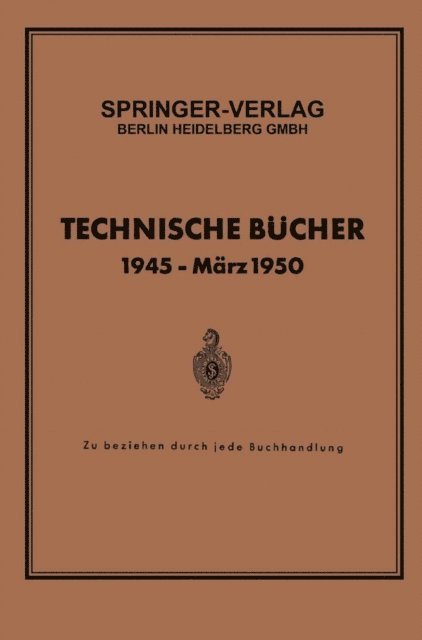 Springer Verlag - Technische Bücher 1945 — März 1950, E-bok