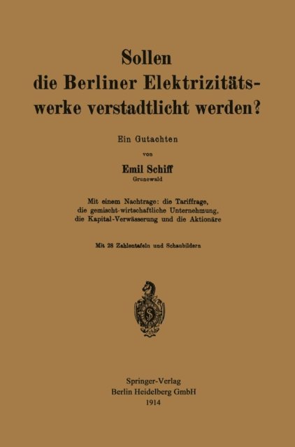 Emil Schiff - Sollen die Berliner Elektrizitätswerke verstadtlicht werden?, E-bok