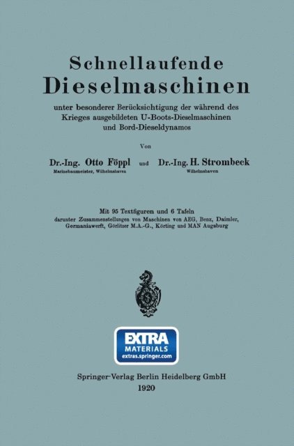 Heinrich Strombeck, Otto Foppl - Schnellaufende Dieselmaschinen unter besonderer Berücksichtigung der während des Krieges ausgebildeten U-Boots-Dieselmaschinen und Bord-Dieseldynamos, E-bok