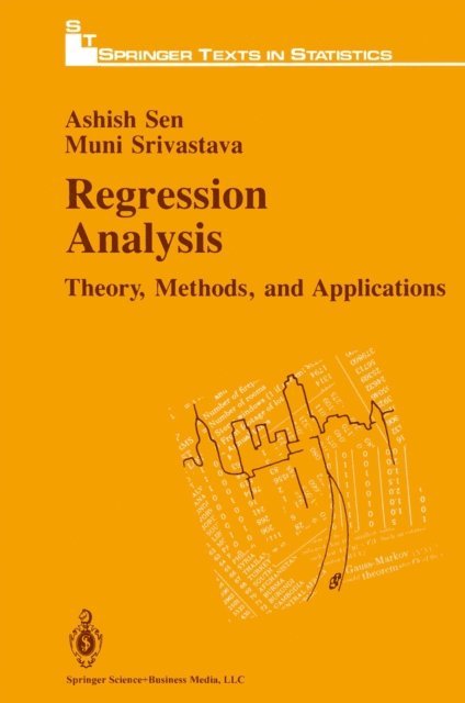 Muni S. Srivastava, Ashish K. Sen - Regression Analysis, E-bok