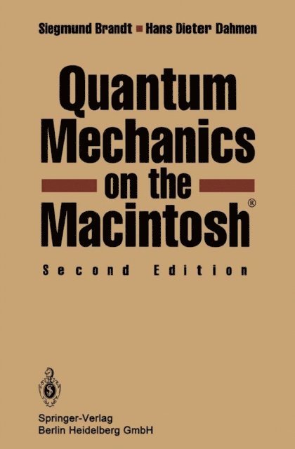 Hans Dieter Dahmen, Siegmund Brandt - Quantum Mechanics on the Macintosh®, E-bok
