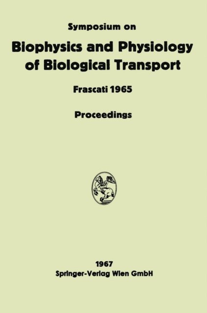 Liana Bolis - Symposium on Biophysics and Physiology of Biological Transport, E-bok