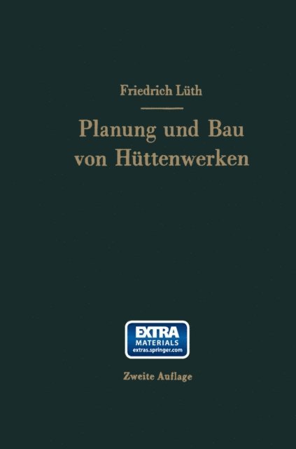 Friedrich August Karl Luth - Planung und Bau von Hüttenwerken, E-bok