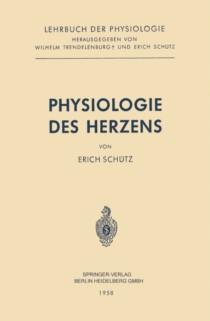 Erich Schutz, Wilhelm Trendelenburg - Physiologie des Herzens, E-bok